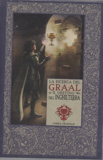 Le cronache di Excalibur   - La ricerca del Graal e il destino dell'Inghilterra-  n. 43 - settimanale -18/8/2023 - copertina rigida