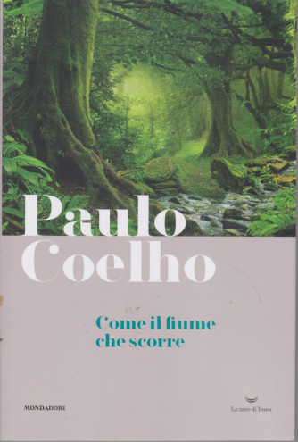 I Libri di Sorrisi 2 - n. 19  - Paulo Coelho -Come il fiume che scorre- 30/3/2021- settimanale  - 234   pagine - copertina flessibile
