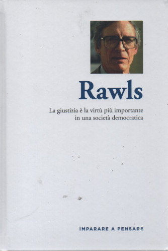Imparare a pensare -Rawls-   n.43- 16/11/2022 - settimanale -  copertina rigida