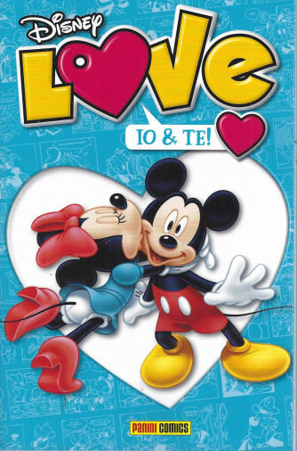 Disney Love -Io & te! -  n. 8 - bimestrale - 8 agosto 2022