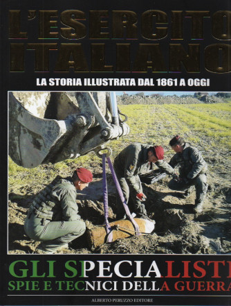 L'esercito italiano  - Gli specialisti  spie e tecnici della guerra - 21/3/2023 - quattordicinale