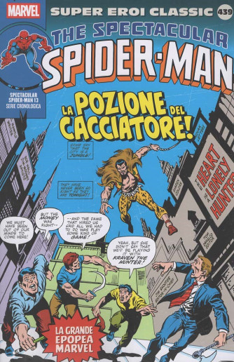 Super Eroi Classic - The Spectactural Spider-Man - La Pozione del Cacciatore! - Uscita n.439 - 19 Agosto 2025 - Settimanale