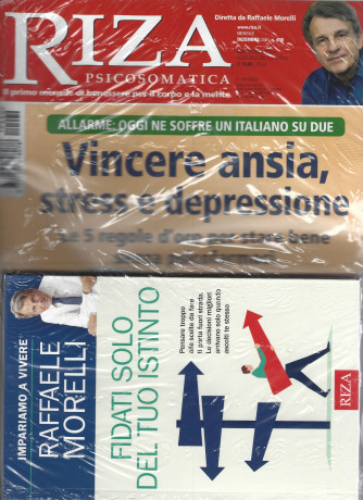 Riza Psicosomatica - Vincere ansia, stress  e depressione - n. 490  - dicembre 2021 - +Il libro di Raffaele Morelli - Fidati del tuo istinto - mensile -  rivista + libro
