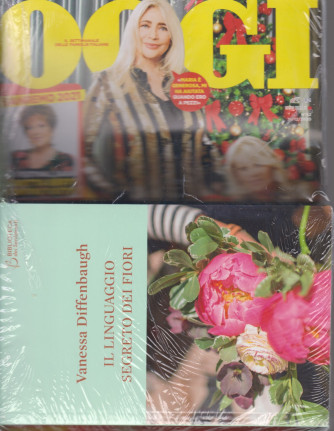 Oggi + il libro di Vanessa Diffenbaugh - Il linguaggio segreto dei fiori - n. 52 - 31/12/2021 - settimanale - rivista + libro