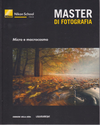 Master di fotografia - Micro e macrocosmo  n. 22  -  settimanale