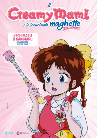 Creamy Mami e le incantevoli Maghette 3D collection - Keshimaru e Kakimaru - 11°Uscita - 22/09/2023