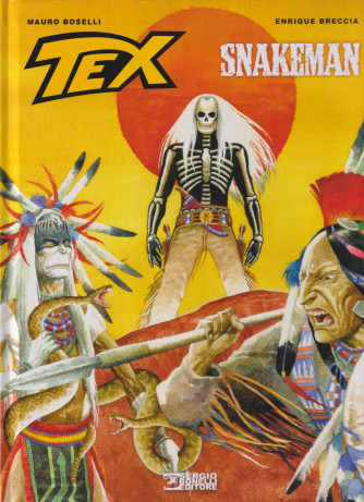 Tex- Snakeman- n. 33 - settembre 2021 - semestrale - copertina rigida