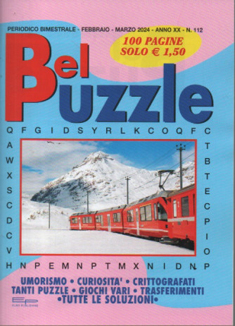 Bel Puzzle - n. 112 - febbraio - marzo  2024 - bimestrale - 100 pagine