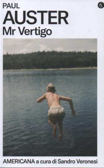 Paul Auster - Mr. Vertigo- Americana a cura di Sandro Veronesi - n. 15 - settimanale - 281  pagine