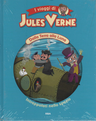 I viaggi di Jules Verne -Dalla Terra alla Luna -Intrappolati nello spazio  n. 23 - settimanale -30/4/2022 - copertina rigida
