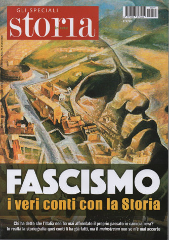 Gli speciali Storia in rete -Fascismo i veri conti con la Storia - n. 14 -21/4/2020