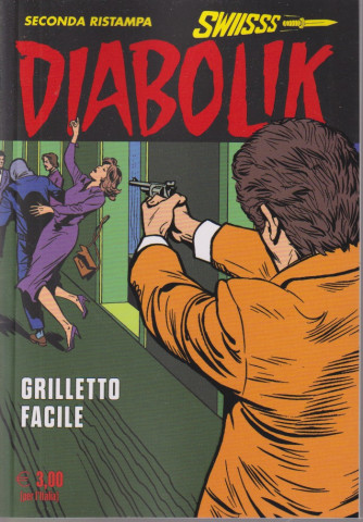 Diabolik Swiisss -n. 361 -Grilletto facile- mensile - 20/6/2024