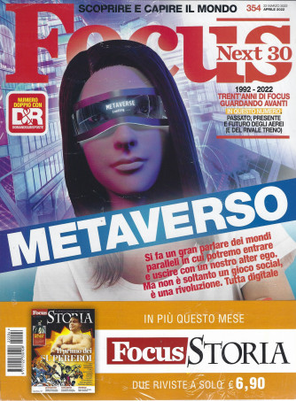 Focus + Focus Storia -    n. 354 -aprile  2022 mensile - 2 riviste
