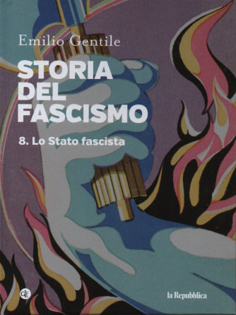 Storia del fascismo - Emilio Gentile - n. 8 -Lo Stato fascista- copertina rigida