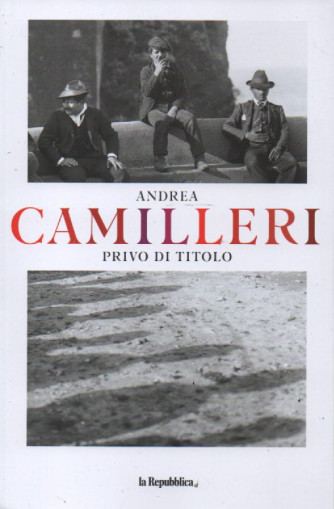 Andrea Camilleri -Privo di titolo-  n. 10 - settimanale -296 pagine