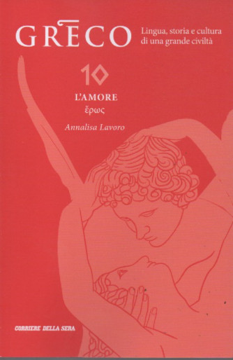 Greco - n. 10 -L'amore - Annalisa Lavoro-  settimanale