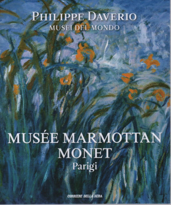 Phlippe Daverio -Musei del mondo - Musèe Marmottan Monet - Parigi   - n.39 - settimanale