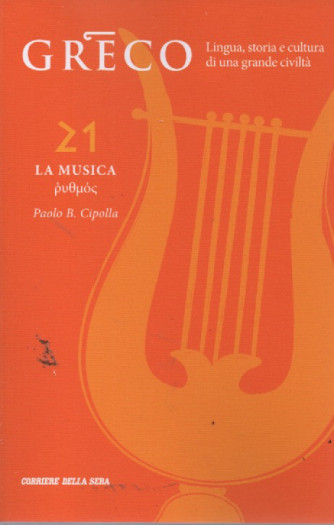 Greco - n. 21 -La musica - Paolo B. Cipolla -   settimanale