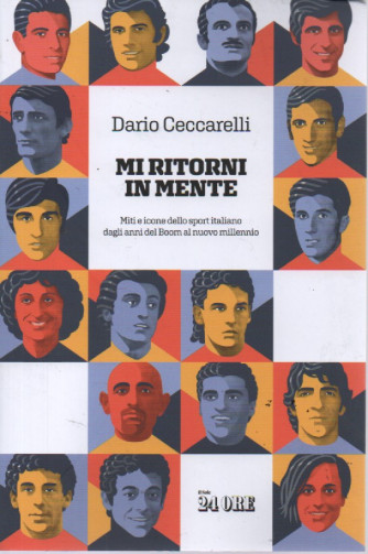 Dario Ceccarelli - Mi ritorni in mente - n. 2/2023 - mensile - Il Sole 24 Ore - Sport - 147 pagine
