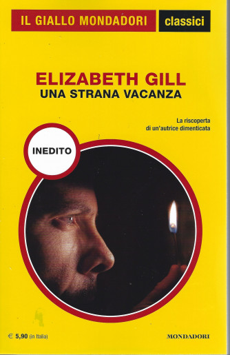Il giallo Mondadori - classici -  Elizabeth Gill - Una strana vacanza -  n. 1455 - mensile   -199   pagine
