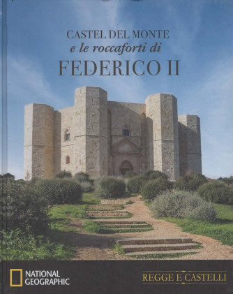 Regge e Castelli - Castel del Monte e le roccaforti di Federico II - Uscita n.39 - 27 Settembre 2025 - Settimanale