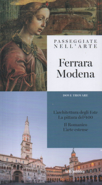 Passeggiate nell'arte -Ferrara Modena- n. 14 - 27/1/2024 - settimanale - 125 pagine