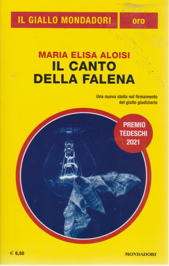 Il giallo Mondadori extra - n. 34 - Maria Elisa Aloisi - Il canto della falena - luglio - agosto 2021