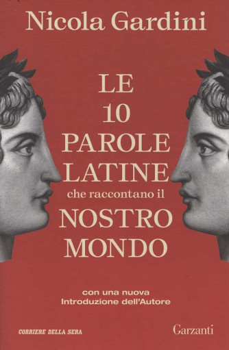 Le 10 parole latine che raccontano il nostro mondo - Nicola Gardini - 20 Agosto 2025 - Mensile