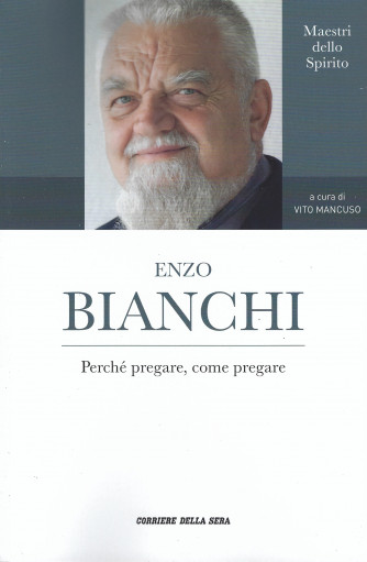 Maestri dello Spirito -Enzo Bianchi - n. 4 - settimanale - 137  pagine