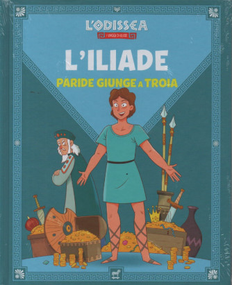 L'Odissea - n.53  - L'Iliade - Paride giunge a Troia -  26/1/2024 - settimanale - copertina rigida
