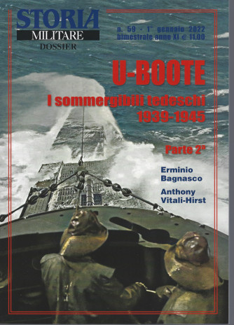 Storia militare dossier - n. 59 -U-Boote - I sommergibili tedeschi 1939-1945 Parte seconda -    1° gennaio 2022 - bimestrale