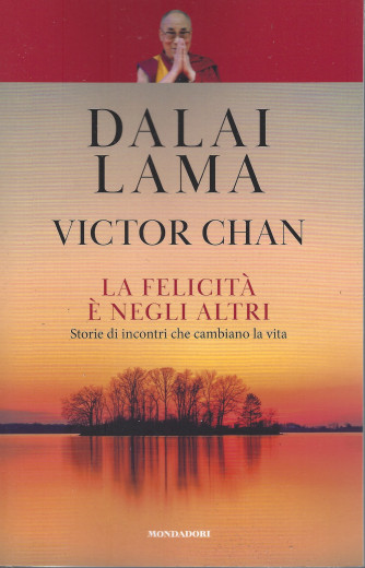 I libri di Sorrisi n. 5 -  Dalai Lama - Victor Chan - La felicità è negli altri -  settimanale -28/12/2021 -
