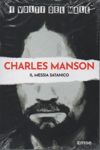 I volti del male -Charles Manson - Il Messia satanico- n. 12- 31/10/2023 - settimanale