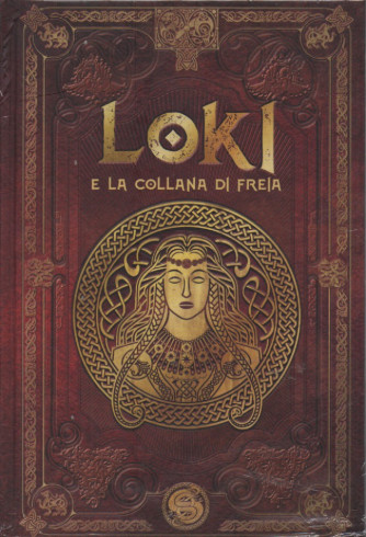 Mitologia Nordica -Loki e la collana di Freia -  n.  -7 - settimanale - 11/3/2023 - copertina rigida