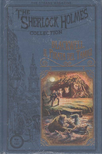 The Sherlock Holmes Collection - Blackwell, il Pirata del Tamigi - Uscita n.20 - 31 Gennaio 2025 - Settimanale