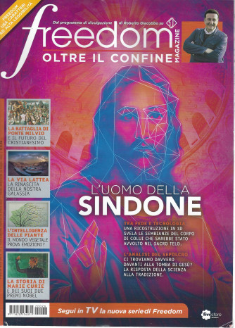 Freedom Magazine -Oltre il confine - L'uomo della Sindone- n. 26  - mensile -22  marzo 2022