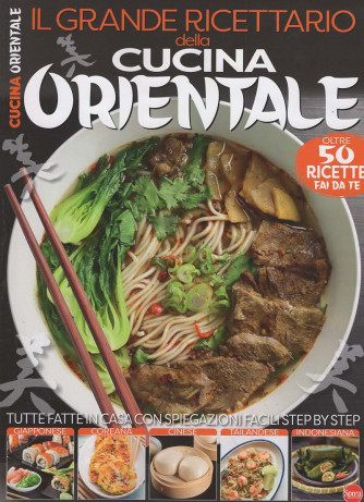 Cucina Dietetica Speciale - Il Grande Ricettario della Cucina Orientale - Uscita n.18 - 13 Giugno 2025 - Bimestrale