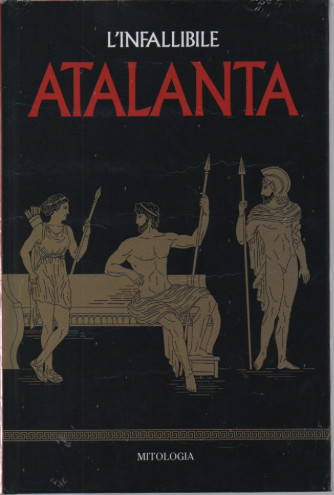 Mitologia classica -L'infallibile Atalanta-   n.48 - settimanale - 19/8/2023 - copertina rigida