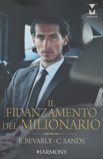 Harmony MyDream - Il Fidanzato del Milionario - E.Bevarly/C.Sands - Uscita n.98 - 7 Agosto 2025 - Bimestrale