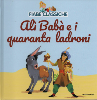Fiabe classiche -Ali Babà e i quaranta ladroni - n. 31 - 1/11/2022 - settimanale - copertina rigida