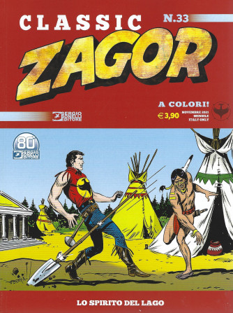 Zagor Classic -Lo spirito del lago - n. 33  -novembre 2021 - mensile -