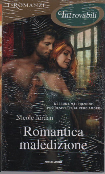 I romanzi introvabili -Romantica maledizione - Nicole Jordan-  n. 98-marzo  2023- mensile