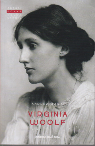 Grandi donne della storia - Virginia Woolf - Andrea Dusio  - n. 29 - settimanale -