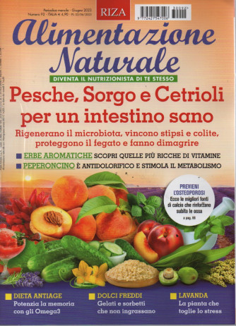 Alimentazione naturale - n. 92 -   Pesche, sorgo e cetrioli per un intestino sano-  mensile - giugno    2023
