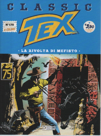 Tex Classic -La rivolta di Mefisto -  n. 170 - quattordicinale -8 settembre     2023