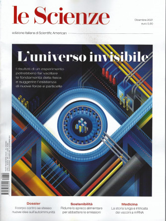 Le Scienze - n. 639 -  L'universo invisibile -  dicembre 2021 - mensile