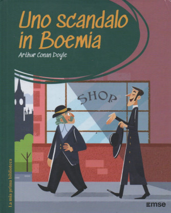 La mia prima Biblioteca   -Uno scandalo in Boemia - Arthur Conan Doyle    n. 53-3/1/2024-  settimanale - copertina rigida