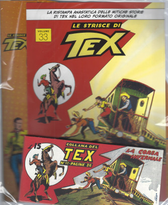 Le strisce di Tex - uscita n. 33  -La corsa infernale-   settimanale + cofanetto in omaggio