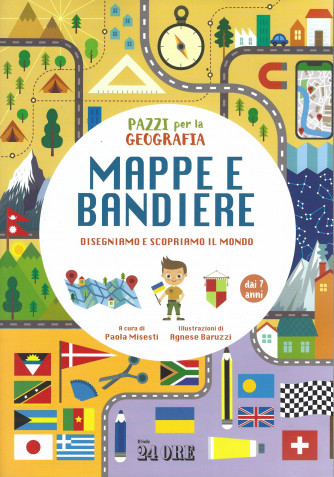Pazzi per la geografia - Mappe e bandiere - n. 1/2022 - mensile -