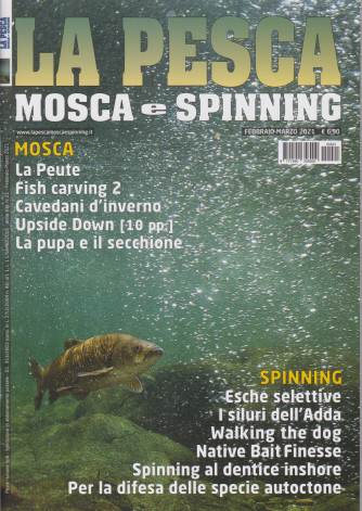 La Pesca -  Mosca e Spinning - n. 21 - febbraio - marzo 2021-
